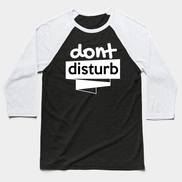 don't disturb Baseball T-Shirt by badboycreations